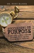 Succeeding on Purpose