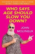 Who Says Age Should Slow You Down