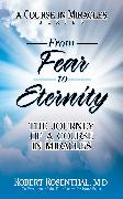 From Fear to Eternity