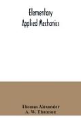 Elementary applied mechanics