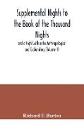 Supplemental Nights to the Book of the Thousand Nights and a Night with notes Anthropological and Explanatory (Volume II)