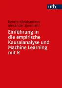 Einführung in die empirische Kausalanalyse und Machine Learning mit R