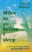 Miles To Go before I Sleep