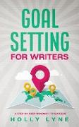 Goal Setting for Writers