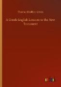 A Greek-English Lexicon to the New Testament