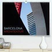 BARCELONA ARCHITEKTUR (Premium, hochwertiger DIN A2 Wandkalender 2021, Kunstdruck in Hochglanz)
