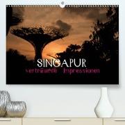 Singapur - verträumte Impressionen (Premium, hochwertiger DIN A2 Wandkalender 2021, Kunstdruck in Hochglanz)