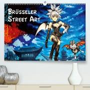 Brüsseler Street Art (Premium, hochwertiger DIN A2 Wandkalender 2021, Kunstdruck in Hochglanz)