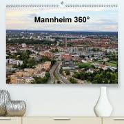 Mannheim 360° (Premium, hochwertiger DIN A2 Wandkalender 2021, Kunstdruck in Hochglanz)