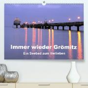 Immer wieder Grömitz (Premium, hochwertiger DIN A2 Wandkalender 2021, Kunstdruck in Hochglanz)