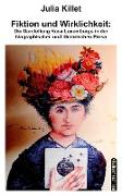 Fiktion und Wirklichkeit: Die Darstellung Rosa Luxemburgs in der biographischen und literarischen Prosa