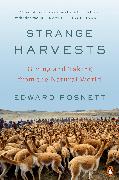 Strange Harvests: Giving and Taking from the Natural World