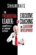 The Phenomenal Leader: Learn 31 Styles of Leadership in 31 Days!