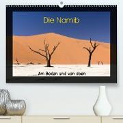 Die Namib - Am Boden und von oben (Premium, hochwertiger DIN A2 Wandkalender 2021, Kunstdruck in Hochglanz)
