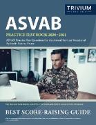 ASVAB Practice Test Book 2020-2021