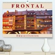 Frontal - Häuserfronten (Premium, hochwertiger DIN A2 Wandkalender 2021, Kunstdruck in Hochglanz)