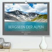 Bergseen der Alpen (Premium, hochwertiger DIN A2 Wandkalender 2021, Kunstdruck in Hochglanz)