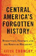 Central America's Forgotten History