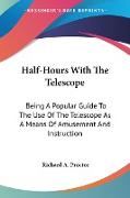 Half-Hours With The Telescope
