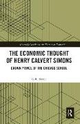 The Economic Thought of Henry Calvert Simons