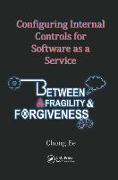 Configuring Internal Controls for Software as a Service: Between Fragility and Forgiveness