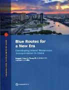 Blue Routes for a New Era: Developing Inland Waterways Transportation in China