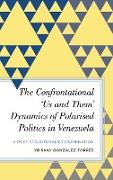 The Confrontational 'Us and Them' Dynamics of Polarised Politics in Venezuela