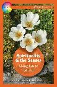 Spirituality and the Senses: Living Life to the Full