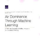 Air Dominance Through Machine Learning: A Preliminary Exploration of Artificial Intelligence-Assisted Mission Planning