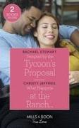 Tempted By The Tycoon's Proposal / What Happens At The Ranch...