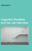 Linguistic Penalties and the Job Interview