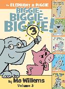 An Elephant & Piggie Biggie! Volume 3