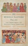 101 Middle Eastern Tales and Their Impact on Western Oral Tradition