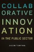 Collaborative Innovation in the Public Sector