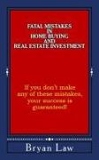 Fatal Mistakes in Home Buying and Real Estate Investment