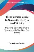 The Illustrated Guide To Newcastle-On-Tyne And Vicinity