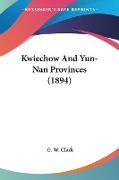 Kwiechow And Yun-Nan Provinces (1894)