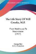 The Life Story Of Will Crooks, M.P