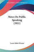 Notes On Public Speaking (1911)