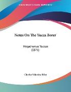 Notes On The Yucca Borer