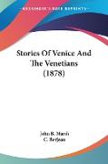 Stories Of Venice And The Venetians (1878)