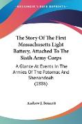 The Story Of The First Massachusetts Light Battery, Attached To The Sixth Army Corps