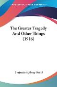 The Greater Tragedy And Other Things (1916)