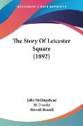 The Story Of Leicester Square (1892)