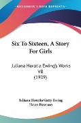 Six To Sixteen, A Story For Girls