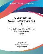 The Story Of Our Wonderful Victories Part 2