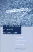 The Struggle Against Dogmatism