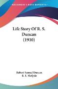 Life Story Of R. S. Duncan (1910)