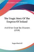 The Tragic Story Of The Empress Of Ireland