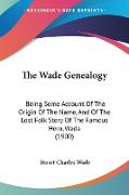 The Wade Genealogy